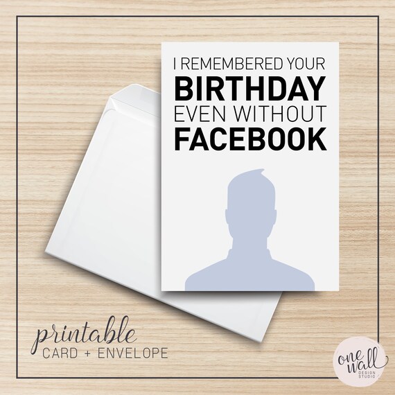 I Remembered Your Birthday Even Without Facebook Printable Etsy