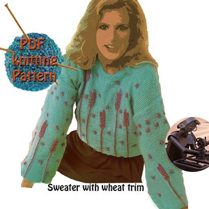 May include: A teal blue knitted sweater with a wheat trim design. The sweater has a round neckline and long sleeves. The image also includes a ball of yarn with the text "PDF knitting Pattern".