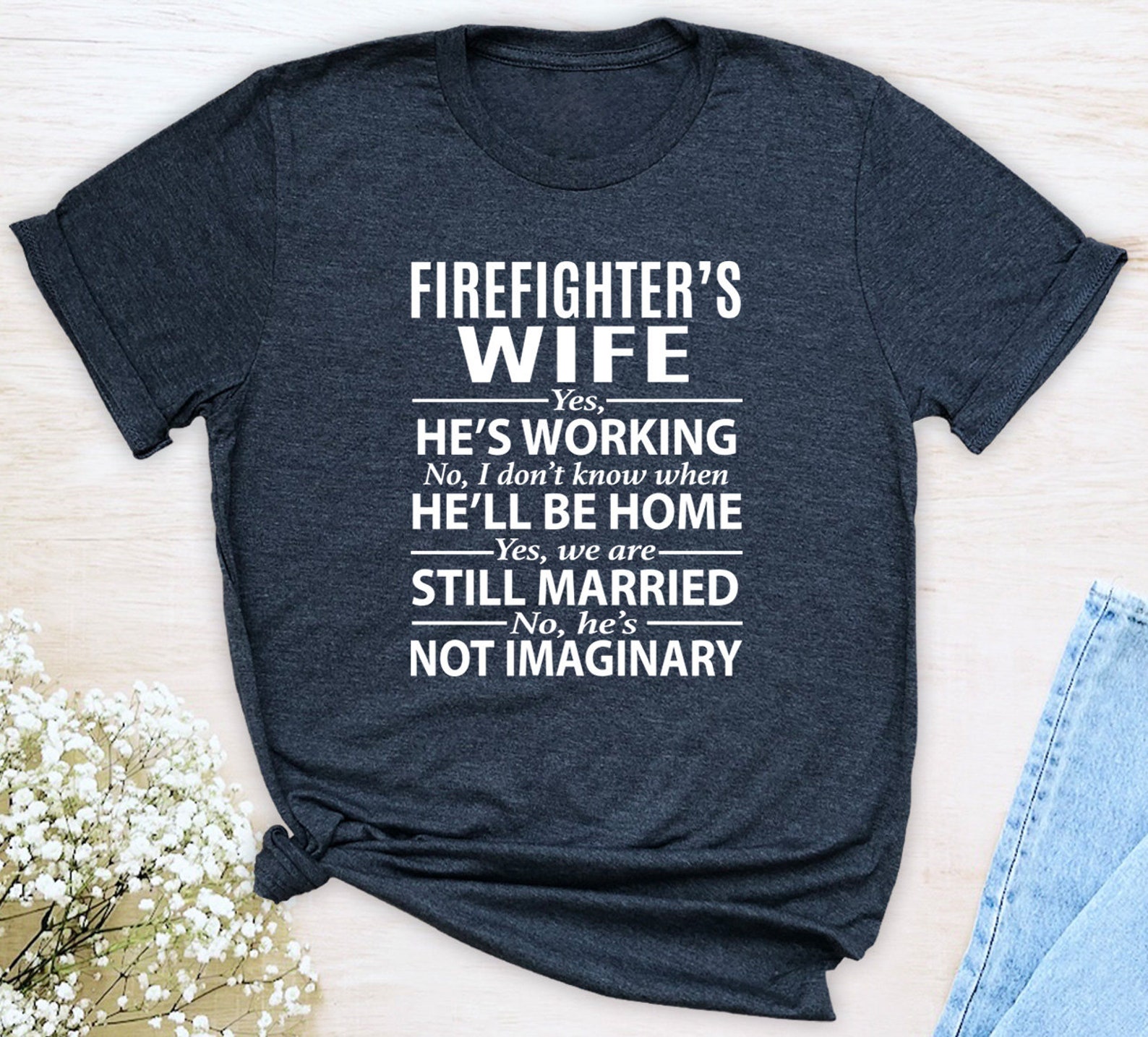 Firefighter's Wife Yes He's Working No I Don't - Etsy