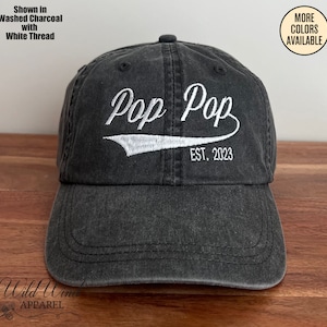 Pop Pop Hat With Custom Year Est, Embroidered Hat, Personalized Pop Pop Hat, Unstructured Grandpa Hat, Father&#39;s Day Gift