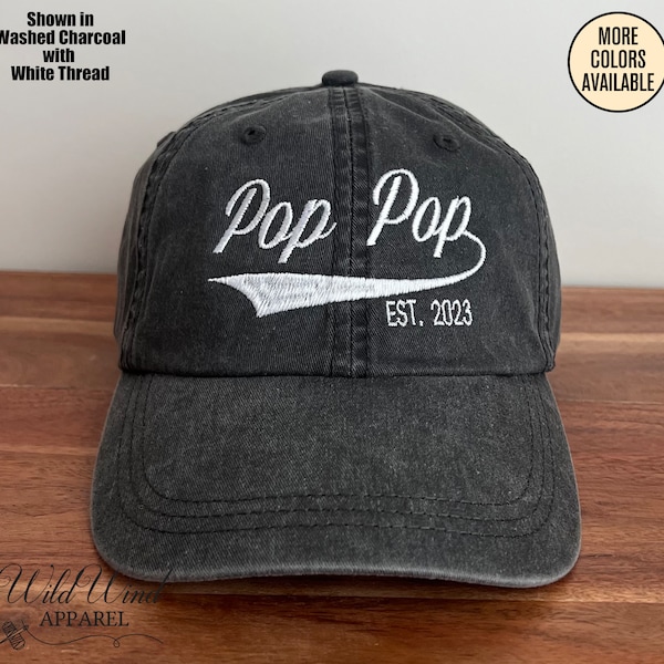 Pop Pop Hat With Custom Year Est, Embroidered Hat, Personalized Pop Pop Hat, Unstructured Grandpa Hat, Father's Day Gift