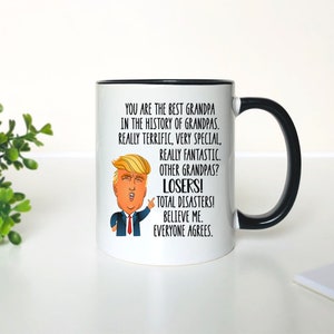 You Are The Best Grandpa... - Coffee Mug - Grandpa Mug - Grandpa Gift - Funny Grandpa Gift - Funny Trump Mug