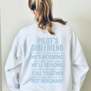 Pilot's Girlfriend Yes He's Working... Sweatshirt  - Pilot's Girlfriend Sweatshirt - Dating A Pilot