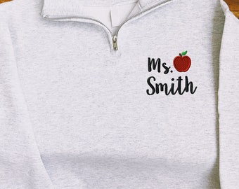 Teacher Sweatshirt, Teacher Quarter Zip Sweater, Custom Name Embroidered Sweatshirt, Personalized Teaching Sweatshirt