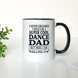 Dance Dad Coffee Mug - Gift for Dad