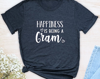 Happiness Is Being A Gram T-Shirt – Gift For Grandma