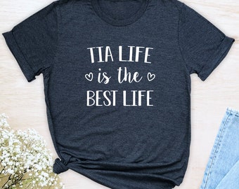 Tia Life Is The Best Life  Unisex T-Shirt  Tia Shirt  Gift For Tia  Tia To Be