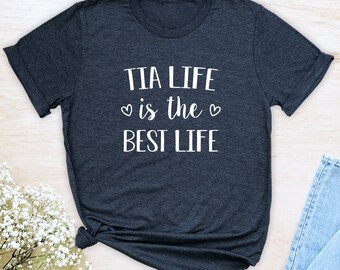 Tia Life Is The Best Life  Unisex T-Shirt  Tia Shirt  Gift For Tia  Tia To Be