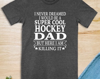 Funny Hockey Dad T-Shirt: Father's Day Gift