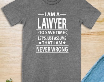 I Am A Lawyer To Save Time  Unisex T-Shirt  Lawyer Shirt Funny Lawyer Gift