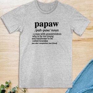 Papaw A Man With Grandchildren...  Unisex T-Shirt  Papaw Shirt  Funny Papaw Gift  Gift For Papaw