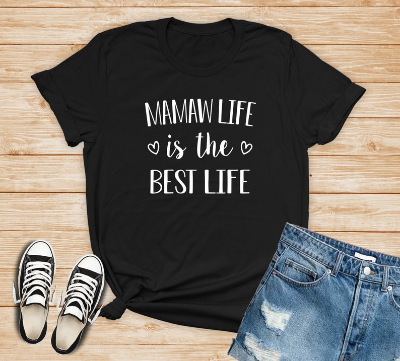 Mamaw Life Is The Best Life Unisex T-Shirt Mamaw Shirt | Etsy