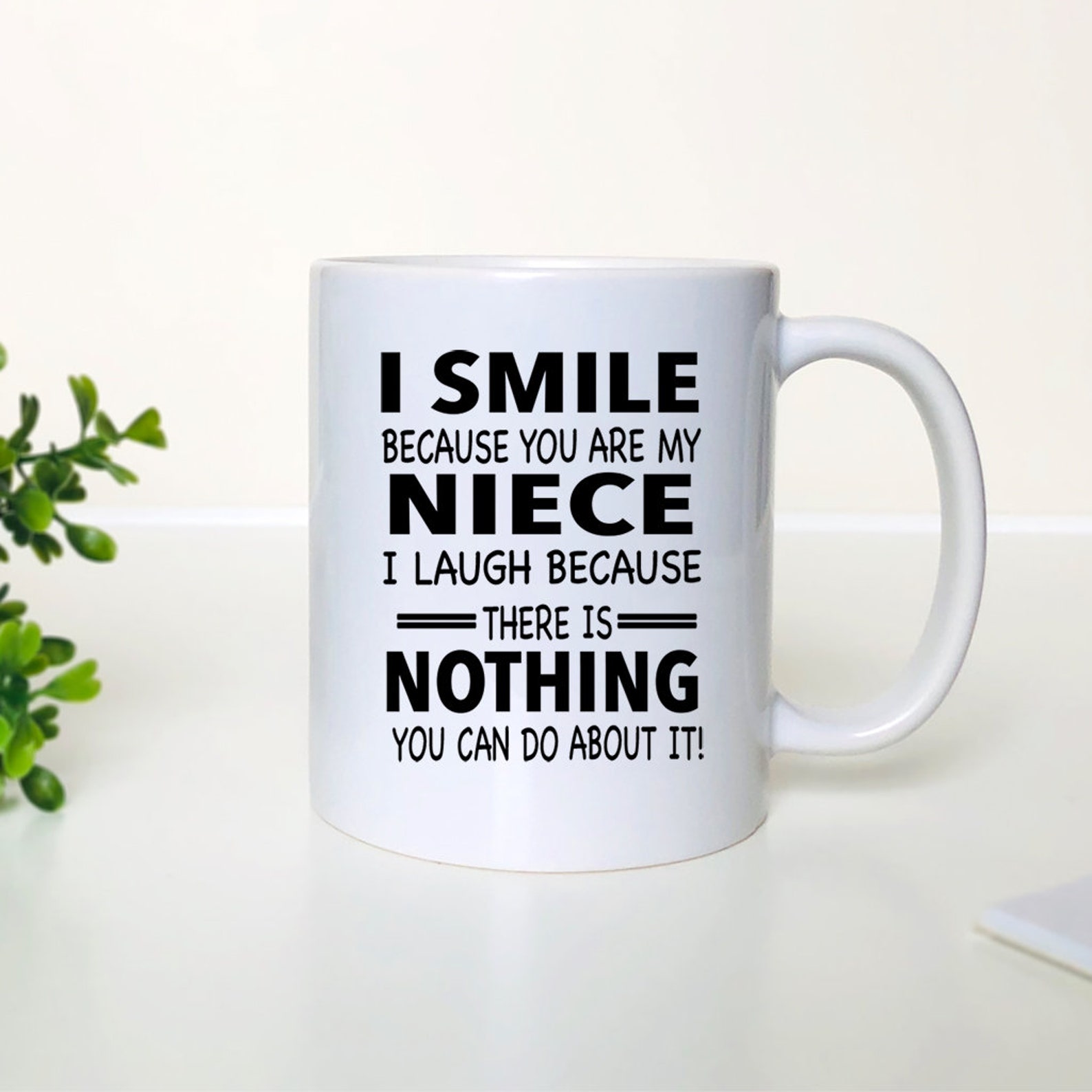 I Smile Because You Are My Niece I Laugh Because There's Etsy