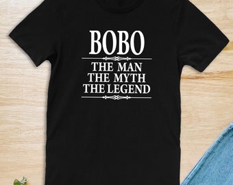 Bobo The Man The Myth The Legend Unisex T-Shirt  Bobo Gift  Gifts For Bobo