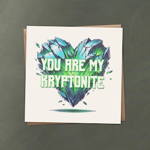 You Are My Kryptonite Liebeskarte - Personalisierte romantische Grußkarte für Paare, Sentimentales und einzigartiges Geschenk - Nerdige Fan Art Grußkarte