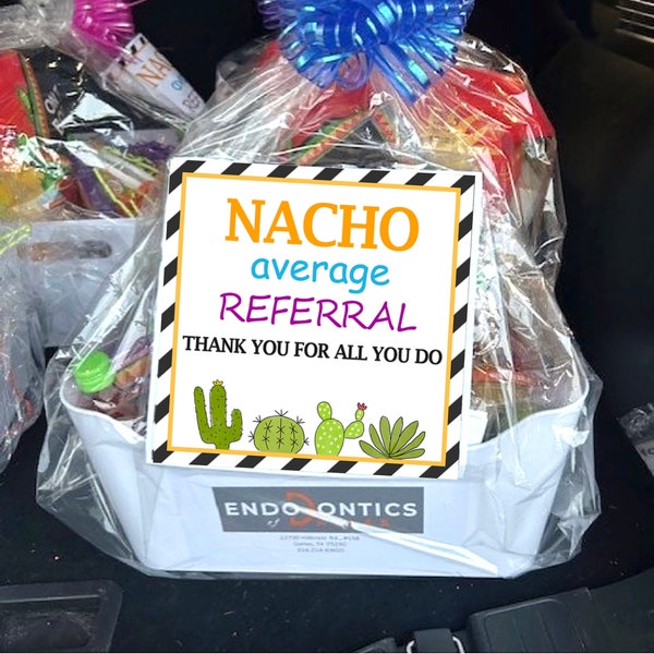 Nacho Average REFERRAL Gift Tag / Office Patient Thank You Gift