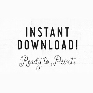 Pode incluir: Um gr&aacute;fico digital apresentando o texto preto INSTANT DOWNLOAD! em uma fonte sem serifa em negrito, seguido pelo texto preto Ready to Print! em uma escrita cursiva decorativa, sobre um fundo branco com uma textura sutil de tijolo.