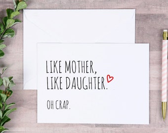 Mature Funny Like Mother Like Daughter Card - Funny Card for Mom - Mother Like Daughter Card - Funny Mother's Day Card - Mom Birthday Card