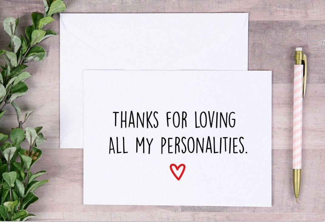 Thanks for Loving All My Personalities Funny Card Thinking of You Card ...