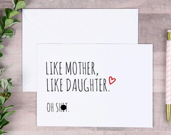 Mature Funny Like Mother Like Daughter Card - Funny Card for Mom - Mother Like Daughter Card - Funny Mother's Day Card - Mom Birthday Card