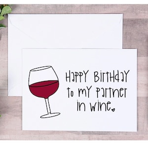 Funny Happy Birthday Best friend Wine Drinking card, Partner in Wine Card, for best friend funny card for friend best friend gift, Wine Card