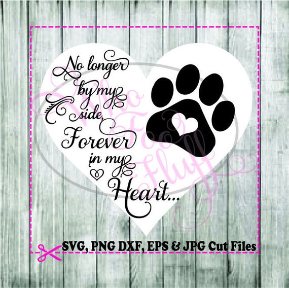 Download Free Pet Memorial Cat Dog Forever In My Heart Svg Eps Jpg Png Etsy SVG Cut Files