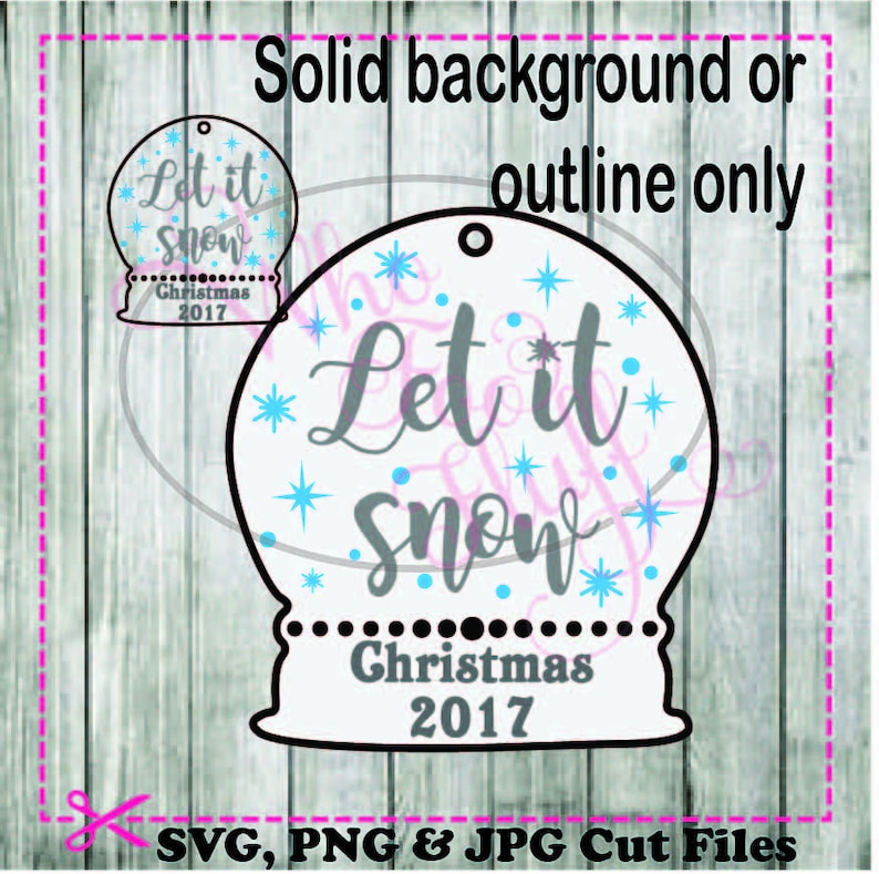 Let it Snow Snowglobe svg png jpg dxf eps cutting file Christmas cutting file Holidays die cut vinyl cutters snowflakes great winter sign