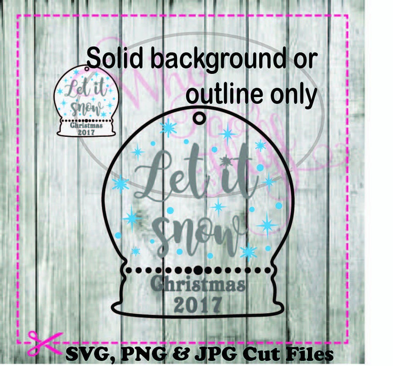 Let it Snow Snowglobe svg png jpg dxf eps cutting file Christmas cutting file Holidays die cut vinyl cutters snowflakes great winter sign