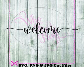 WELCOME for wedding signs as shown SVG jpg png dxf eps files cutting file wedding bride JUST welcome