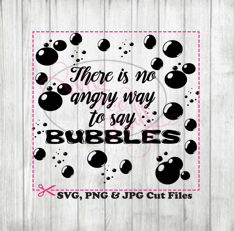 There is No Angry Way to Say Bubbles Bubbles Silhouette Clip Etsy