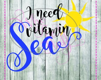 Jag behöver vitamin Hav SVG, DIY jpg png dxf eps-filer, skärfil, present - vårsommarcitat - båtliv, sjö, strand