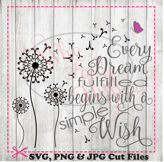 Every Dream Fulfilled Begins With A Simple Wish Etsy