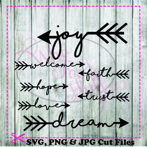 Joy welcome faith hope love trust dream SVG, DIY jpg png dxf eps Dateien, Plotterdatei, Geschenk Unikat Spruch Familie Familie Pfeil