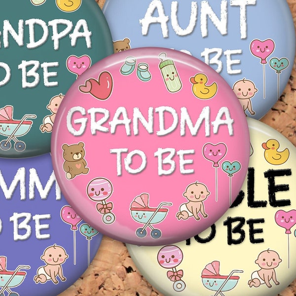 Baby Shower Pin-back Buttons Mommy to be Button, Daddy Pin, 2.25 or 3 inch, Aunt Badge, Big Sister, Uncle, Grandpa, Grandmom Pin Backs, 5020