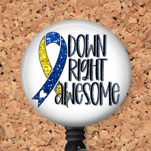 Down Syndrome Badge Reel ID Holder, Down Right Awesome Retractable Lanyard, Awareness Magnet, Carabiner 8093