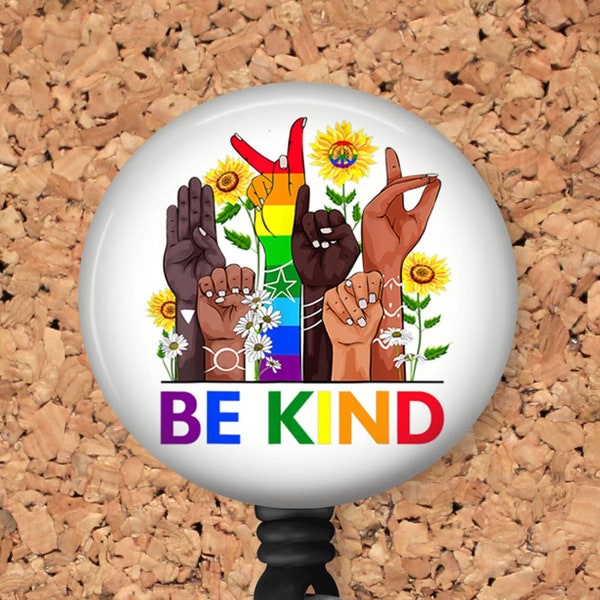 BE Kind Badge Reel ID Holder - Inclusive Sign Language Rainbow  Sunflower ~ Heavy Duty Reel, Premium Reel, Magnet Reel 8167