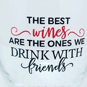 The best wines are the ones we drink with friends stemless wine glass/ Best Friends Glass/ Wine Glass/ Stemless Wine Glass/ Gift for a Frien
