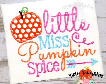 Little Miss Pumpkin Spice Applique Machine Embroidery Design, Fall Embroidery, Girl, Lettering, Quote, Thanksgiving, Pumpkin, 4x4, 5x7, 6x10