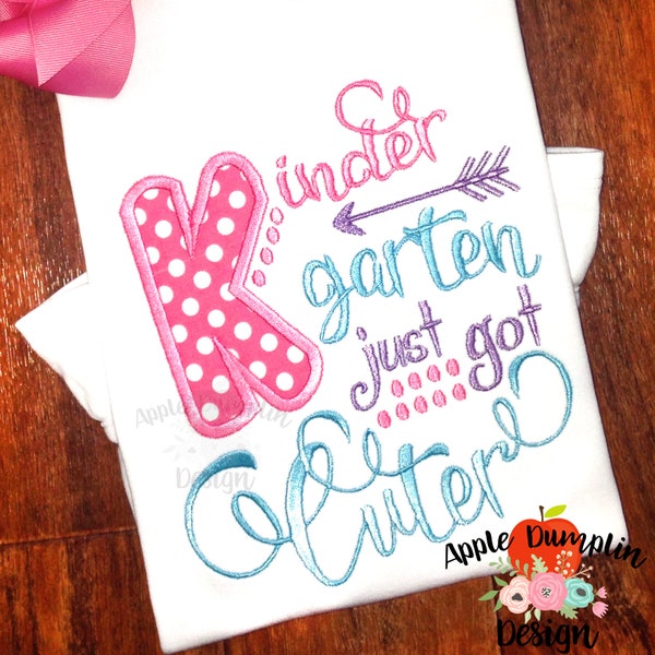 Kindergarten Just Got Cuter Applique Machine Embroidery Design, Back to School, Pre-K, Girly, Arrow, Girls Applique, 4x4, 5x7, 6x10