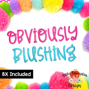 Obviously Blushing, Complete Alphabet, Satin, Embroidery Font, 10 SIZES, BX Included