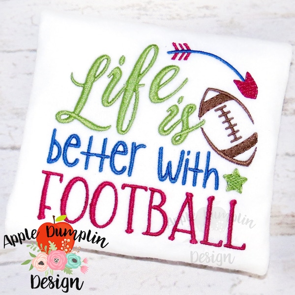 Life is better with Football Machine Embroidery Design, Football Season, Sports, Back to School, Mascot, Homecoming, 5x7, 6x10