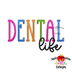 Dental Life, Embroidery Design, Machine Embroidery, Instant Download, Dentist, Occupation, 4x4, 5x5, 6x6, 7x7, 8x8, 9x9, 10x10