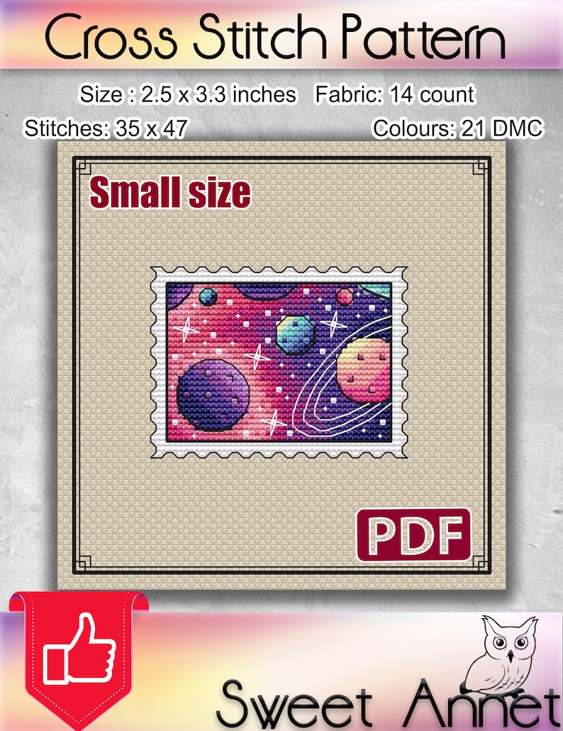 May include: A cross stitch pattern for a space-themed design with planets, stars, and a galaxy background. The pattern is 2.5 inches by 3.3 inches and uses 21 colors of DMC floss.