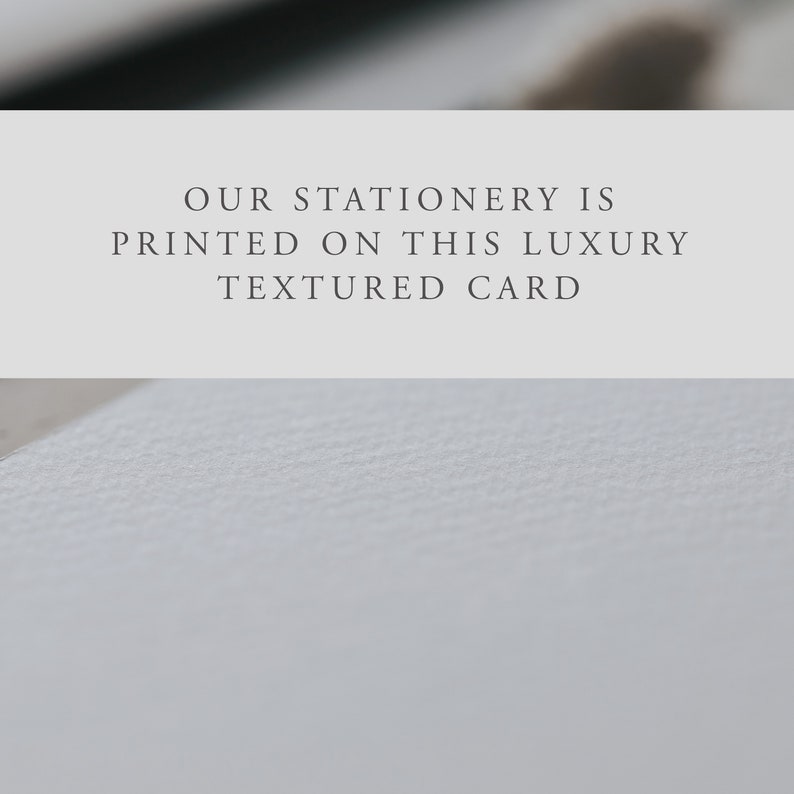 May include: Close-up of a textured white card with the text "OUR STATIONERY IS PRINTED ON THIS LUXURY TEXTURED CARD".