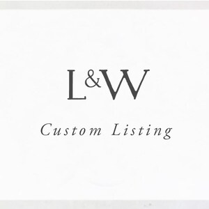 May include: A white background with the text "L&W" in a serif font, followed by "Custom Listing" in a cursive font. The image is a simple, elegant design.