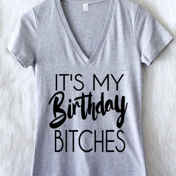 ALL SIZES Customizable Colors it's my birthday bitches fabolous birthday shirt  21 22 23 24 25 26 27 28 29 30 31 32 33 34 35 36 37 38 39 40