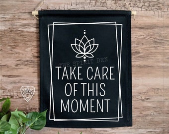 Take Care Of This Moment Canvas Wall Hanging Healing Wall Art Mental Health Mahatma Gandhi Quote Office Decor Therapy Office Daily Reminder