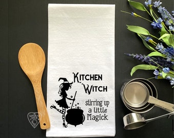 Kitchen Witch Stirring up a Little Magick Flour Sack Towel Gift for Witch Working Witch Witchy Wiccan Kitchen Witchery Kitchen Witch Decor