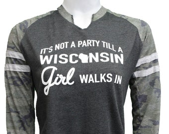 It's not a party till a Wisconsin Girl Walks In | small - 2XL | Long Sleeve