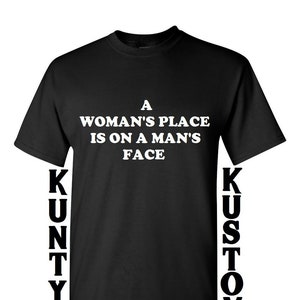 Der Platz einer Frau ist auf dem Gesicht eines Mannes Tshirt, lustiges Hemd, Unisex-Hemd, Baumwollhemd, Party-Hemd, Geburtstagsfeier, Sommer,